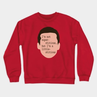 Michael Scott: I'm Not Superstitious, but I'm a Little-stitious Crewneck Sweatshirt